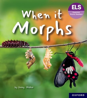 Walker, Jonny. Essential Letters and Sounds: Essential Phonic Readers: Oxford Reading Level 7: When it Morphs. Oxford University Press, 2024.