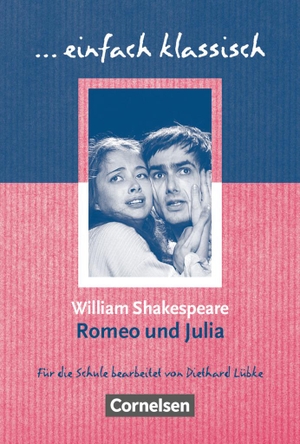 Shakespeare, William. Romeo und Julia. Schülerheft - Tragödie. Cornelsen Verlag GmbH, 2005.