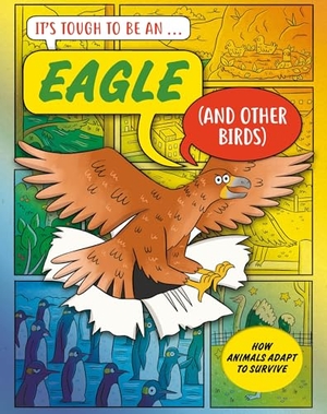 Townsend, John. It's Tough to Be: An Eagle (and Other Birds). Hachette Children's Group, 2026.