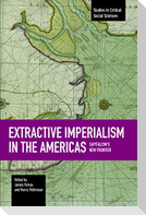 Extractive Imperialism in the Americas