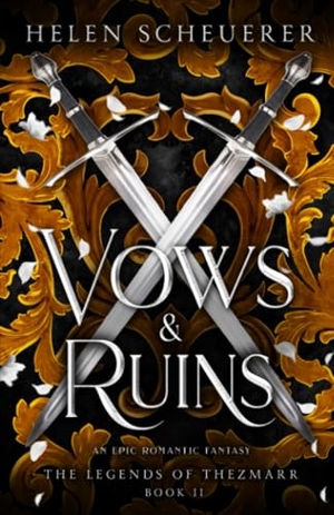 Scheuerer, Helen. Vows & Ruins - An epic romantic fantasy. Alchemy, 2023.