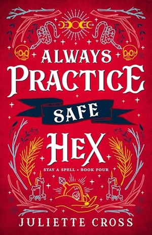 Cross, Juliette. Always Practice Safe Hex - Stay A Spell Book 4. Jessica Kingsley Publishers, 2024.