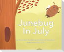 Junebug In July