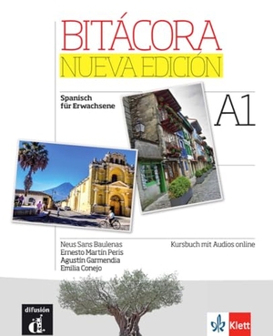 Bitácora nueva edición A1 - Deutsche Ausgabe - Spanisch für Erwachsene. Kursbuch mit Audios. Klett Sprachen GmbH, 2016.