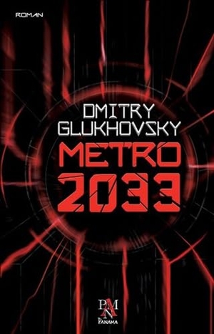 Glukhovsky, Dmitry. Metro 2033. Panama Yayincilik, 2015.