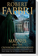 Magnus and the Crossroads Brotherhood
