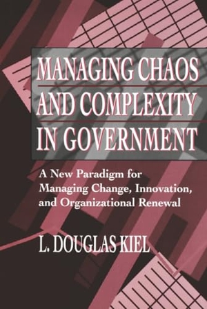 Kiel, L Douglas / Kiel. Managing Chaos Complexity Government. John Wiley & Sons, 1994.