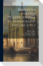 Brasenose College Quatercentenary Monographs .. Volume 2, pt.2