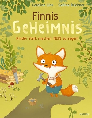 Link, Caroline. Finnis Geheimnis - Kinder stark machen, NEIN zu sagen!. Karibu, 2021.