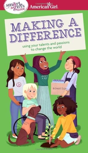 Seymour, Melissa. A Smart Girl's Guide: Making a Difference - Using Your Talents and Passions to Change the World. American Girl Publishing Inc, 2020.