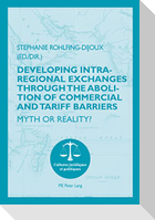 Developing Intra-regional Exchanges through the Abolition of Commercial and Tariff Barriers / L¿abolition des barrières commerciales et tarifaires dans la région de l¿Océan indien