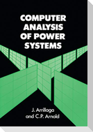 Computer Analysis of Power Systems
