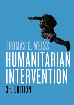 Weiss, Thomas G. Humanitarian Intervention. Polity Press, 2016.