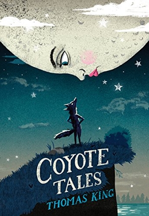 King, Thomas. Coyote Tales. Groundwood   HUB, 2017.