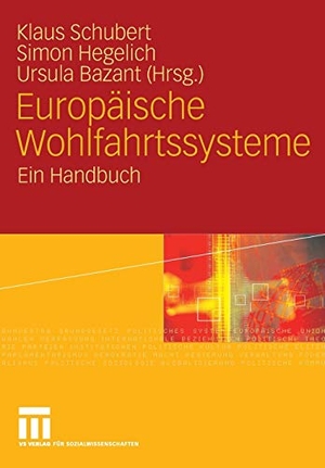 Schubert, Klaus / Ursula Bazant et al (Hrsg.). Europäische Wohlfahrtssysteme - Ein Handbuch. VS Verlag für Sozialwissenschaften, 2007.
