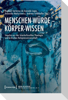 Menschen-Würde - Körper-Wissen