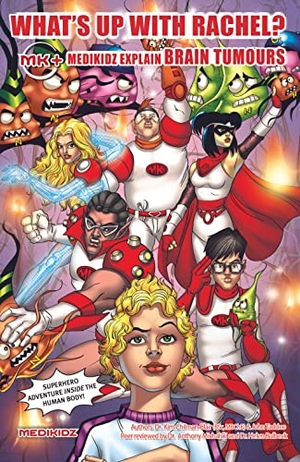 Chilman-Blair / Deloache, Shawn et al. Medikidz Explain Brain Tumors: What's Up with Rachel?. MEDIKIDZ, 2010.