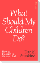 What Should My Children Do?