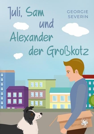 Severin, Georgie. Juli, Sam und Alexander der Großkotz. MAIN Verlag, 2026.