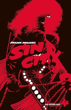 Miller, Frank. Quel bastardo giallo. Sin city. Ediz. variant. Vol. 4. Star Comics, 2026.
