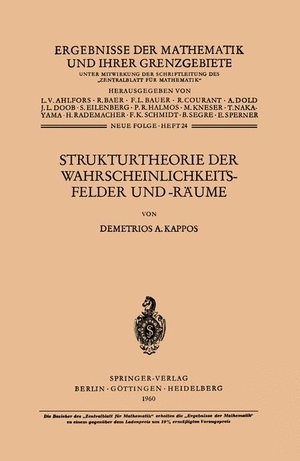 Kappos, Demetrios A.. Strukturtheorie der Wahrscheinlichkeitsfelder und -Räume. Springer Berlin Heidelberg, 2012.