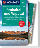KOMPASS Wanderführer Stubaital und Wipptal mit Gschnitz, Obernberg, Navis, Schmirn, Vals, 65 Touren mit Extra-Tourenkarte