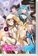 The World's Strongest Rearguard: Labyrinth Country's Novice Seeker, Vol. 9 (Light Novel)