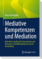Mediative Kompetenzen und Mediation