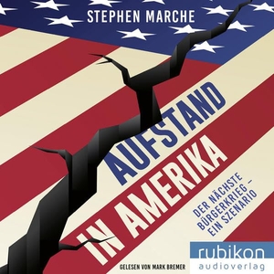 March, Stephen. Aufstand in Amerika. Rubikon Audioverlag, 2022.
