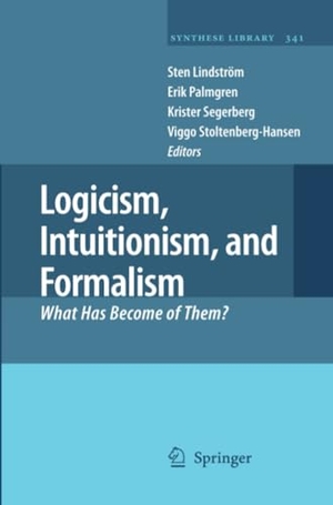 Lindström, Sten / Viggo Stoltenberg-Hansen et al (Hrsg.). Logicism, Intuitionism, and Formalism - What Has Become of Them?. Springer Netherlands, 2010.