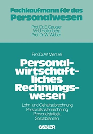 Mentzel, Wolfgang. Personalwirtschaftliches Rechnungswesen. Gabler Verlag, 1977.