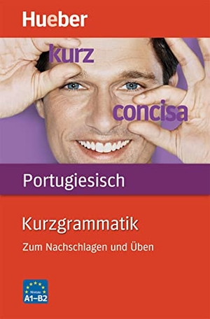 Nagamine Sommer, Nair / Maria José Peres Herhuth. Kurzgrammatik Portugiesisch - Zum Nachschlagen und Üben. Hueber Verlag GmbH, 2011.