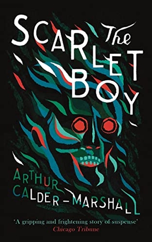 Calder-Marshall, Arthur. The Scarlet Boy. Valancourt Books, 2023.