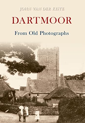 Kiste, John. Dartmoor from Old Photographs. Amberley Publishing, 2010.
