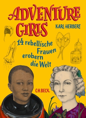 Herbert, Kari. Adventure Girls - 14 rebellische Frauen erobern die Welt. C.H. Beck, 2021.