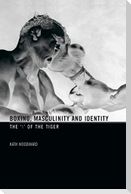 Boxing, Masculinity and Identity