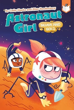 Hapka, Cathy / Ellen Vandenberg. Silver and Gold #3. Penguin Young Readers Group, 2021.