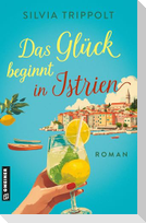 Das Glück beginnt in Istrien