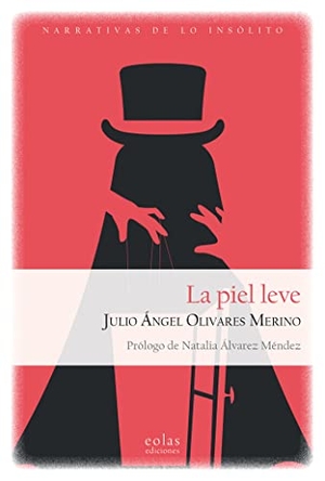 Olivares Merino, Julio Ángel. La piel leve. EOLAS, 2020.