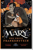 Mary Who Wrote Frankenstein