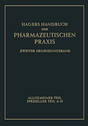 Arends, Georg / Frerichs, Georg et al. Hagers Handbuch der pharmazeutischen Praxis - Für Apotheker, Arzneimittelhersteller, Drogisten, Ärzte u. Medizinalbeamte. Springer Berlin Heidelberg, 1958.