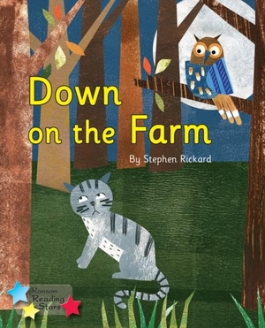 Rickard Stephen / Stephen Rickard. Down on the Farm - Phonics Phase 3. Ransom Publishing, 2020.