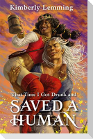 That Time I Got Drunk And Saved A Human