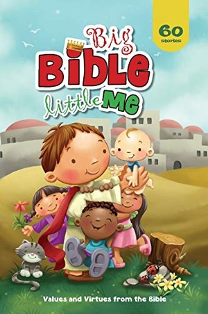 De Bezenac, Agnes / Salem De Bezenac. Big Bible, Little Me - Values and Virtues from the Bible. iCharacter Limited, 2015.