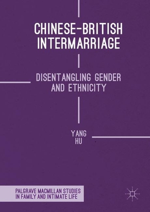 Hu, Yang. Chinese-British Intermarriage - Disentangling Gender and Ethnicity. Springer International Publishing, 2016.