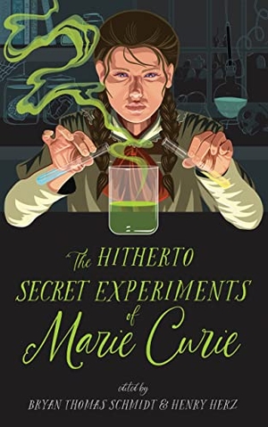 Schmidt, Bryan Thomas / Herz, Henry et al. The Hitherto Secret Experiments of Marie Curie. Blackstone Publishing, 2023.