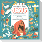 The Moments with Jesus Encounter Bible