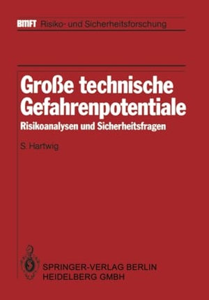 Hartwig, S. (Hrsg.). Große technische Gefahrenpotentiale - Risikoanalysen und Sicherheitsfragen. Springer Berlin Heidelberg, 2014.
