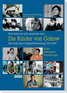 Und wenn sie nicht gestorben sind ...  Die Kinder von Golzow: Das Ende einer Langzeitbeobachtung 1961-2007