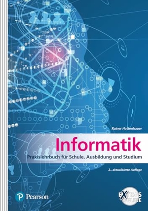 Hattenhauer, Rainer. Informatik - Praxislehrbuch für Schule, Ausbildung und Studium. Pearson Studium, 2020.